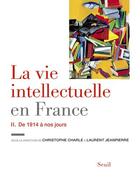 Couverture du livre « La vie intellectuelle en France t.2 ; de 1914 à nos jours » de  aux éditions Seuil