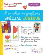 Couverture du livre « Mon cahier de graphisme, spécial logique » de Beatrix Lot aux éditions Larousse