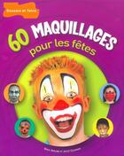 Couverture du livre « 60 maquillages pour les fetes » de Aveline/Chargueraud aux éditions Dessain Et Tolra