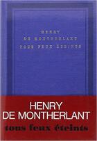 Couverture du livre « Tous feux eteints - carnets 1965, 1966, 1967, 1972 et sans dates » de Henry De Montherlant aux éditions Gallimard