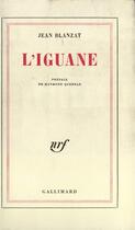 Couverture du livre « L'iguane » de Jean Blanzat aux éditions Gallimard