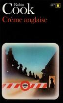 Couverture du livre « Crème anglaise » de Robin Cook aux éditions Gallimard