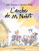 Couverture du livre « L'arche de M. Nohet » de Yeoman/Blake aux éditions Gallimard-jeunesse