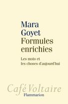 Couverture du livre « Formules enrichies ; les mots et les choses d'aujourd'hui » de Mara Goyet aux éditions Flammarion