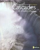 Couverture du livre « Cascades et chutes d'eau » de Marco Majrani aux éditions Nathan