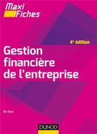 Couverture du livre « Maxi fiches : gestion financière de l'entreprise (4e édition) » de Dov Ogien aux éditions Dunod
