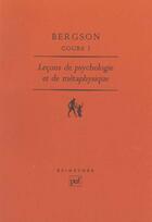 Couverture du livre « Cours 1 lecons psychol.& metaphysiq. » de Henri Bergson aux éditions Puf