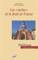 Couverture du livre « Les sectes et le droit en France » de Francis Messner aux éditions Puf