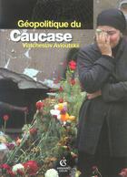 Couverture du livre « Geopolitique du caucase » de Avioutskii V. aux éditions Armand Colin