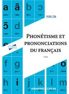 Couverture du livre « Phonétisme et prononciations du français (6e édition) » de Pierre Leon aux éditions Armand Colin