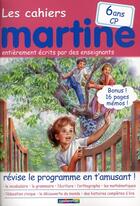 Couverture du livre « Les cahiers Martine t.4 ; 6 ans ; CP » de Marlier/Delahaye aux éditions Casterman