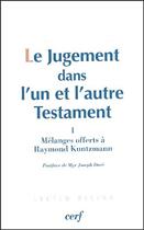 Couverture du livre « Le jugement dans l'un et l'autre testament t.1 ; mélanges offerts à Raymond Kuntzmann » de  aux éditions Cerf