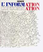 Couverture du livre « L'information consommation » de Jean-Jacques Sempe aux éditions Denoel