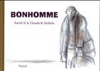 Couverture du livre « Bonhomme » de Claude K. Dubois et Sarah Van Linthout aux éditions Ecole Des Loisirs