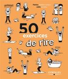 Couverture du livre « 50 exercices de rire » de Martine Medjber-Leignel et Joelle Cuivilliez aux éditions Eyrolles