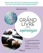 Couverture du livre « Le grand livre des sophrologies » de Veronique Carrette aux éditions Eyrolles