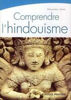 Couverture du livre « Comprendre l'hindouisme » de Astier A aux éditions Eyrolles