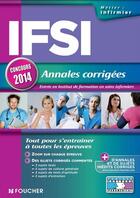 Couverture du livre « IFSI ; annales corrigées ; concours 2014 » de Valerie Beal aux éditions Foucher