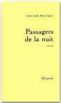 Couverture du livre « Passagers de la nuit » de Walter Prevost aux éditions Grasset