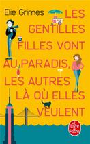 Couverture du livre « Les gentilles filles vont au paradis, les autres là où elles veulent » de Grimes Elie aux éditions Le Livre De Poche