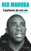 Couverture du livre « Capitaine de ma vie » de Etienne Labrunie et Rio Mavuba aux éditions Solar