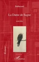 Couverture du livre « La dame de Sagne » de Balbuzard aux éditions Editions L'harmattan