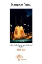 Couverture du livre « Les comptes de l'amour... » de Francois Leger aux éditions Edilivre