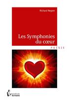 Couverture du livre « Les symphonies du coeur » de Richard Negem aux éditions Societe Des Ecrivains