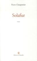 Couverture du livre « Solafur » de Pierre Charpentier aux éditions L'amandier