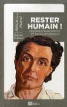 Couverture du livre « Rester humain ! leçons d'Auschwitz et de Ravensbruck » de Adelaide Hautval aux éditions Ampelos