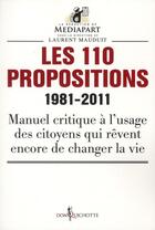 Couverture du livre « Les 110 propositions 1981-2011 » de Laurent Mauduit et Mediapart aux éditions Don Quichotte