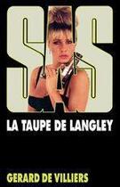 Couverture du livre « SAS Tome 90 : la taupe de Langley » de Gerard De Villiers aux éditions Editions Gérard De Villiers