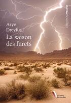Couverture du livre « La saison des furets » de Arye Dreyfus aux éditions Ovadia