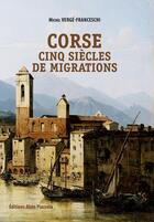 Couverture du livre « Corse, cinq siècles de migrations » de Michel Verge-Franceschi aux éditions Alain Piazzola