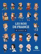 Couverture du livre « Les rois de France » de Bruno Wennagel et Mathieu Ferret et Clementine V. Baron et Guillaume Biasse aux éditions Quelle Histoire