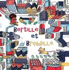 Couverture du livre « Bertille et Brindille » de Jerome Peyrat et Adele Tariel aux éditions Pere Fouettard