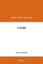 Couverture du livre « Candi » de Amos Okou Yao Yao aux éditions Edilivre