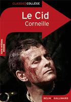 Couverture du livre « Le Cid » de Pierre Corneille aux éditions Belin Education