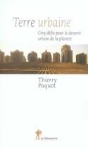 Couverture du livre « Terre urbaine ; cinq défis pour le devenir urbain de la planète » de Thierry Paquot aux éditions La Decouverte