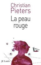 Couverture du livre « La peau rouge » de Christian Pieters aux éditions Jc Lattes