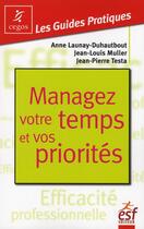Couverture du livre « Managez votre temps et vos priorités » de Muller aux éditions Esf Prisma