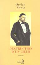 Couverture du livre « Destruction d'un coeur » de Stefan Zweig aux éditions Belfond