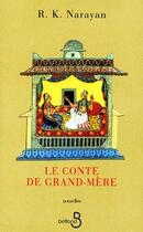 Couverture du livre « Le conte de grand-mere » de Narayan R. K. aux éditions Belfond