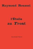 Couverture du livre « L'Etoile au front » de Roussel-R aux éditions Pauvert
