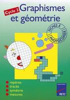 Couverture du livre « Graphismes et géometrie ; cycle 2 ; fiches à photocopier » de Fontaine/Lamblin aux éditions Retz