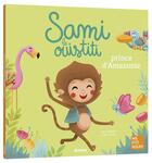 Couverture du livre « Sami le ouistiti : prince d'Amazonie » de Yann Walcker et Sofie Kenens aux éditions Auzou