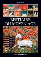 Couverture du livre « Bestiaire du Moyen Âge » de Rene Cintre aux éditions Ouest France