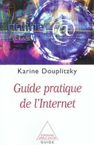 Couverture du livre « Guide pratique de l'internet » de Karine Douplitzky aux éditions Odile Jacob