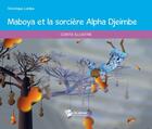 Couverture du livre « Maboya et la sorcière Alpha Djeimbe » de Veronique Laniba aux éditions Publibook