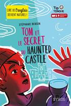 Couverture du livre « Tom et le secret du haunted castle » de Stephanie Benson aux éditions Syros